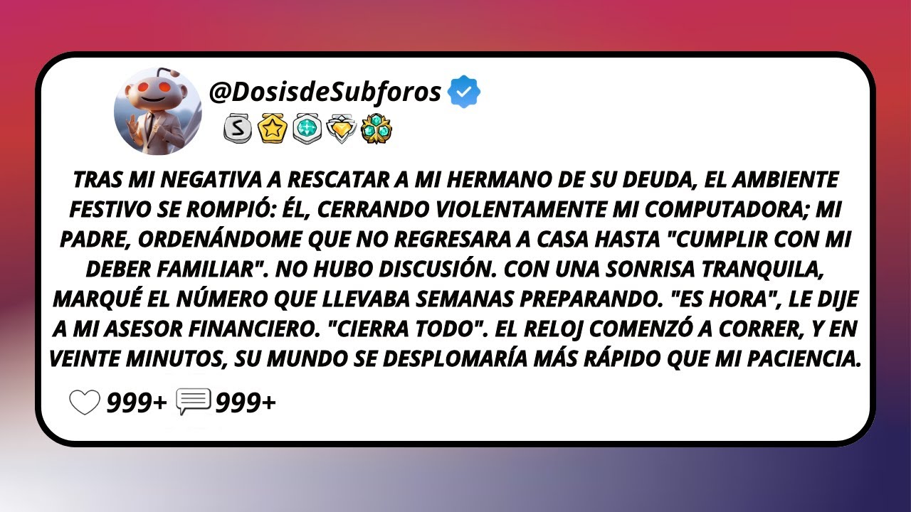 Tras Mi Negativa A Rescatar A Mi Hermano De Su Deuda, El Ambiente Festivo Se Rompió: Él...
