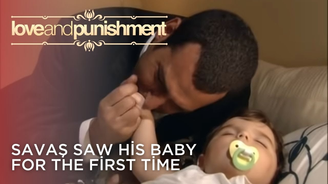 Savaş Saw His Baby for the First Time | Love and Punishment - Episode 24