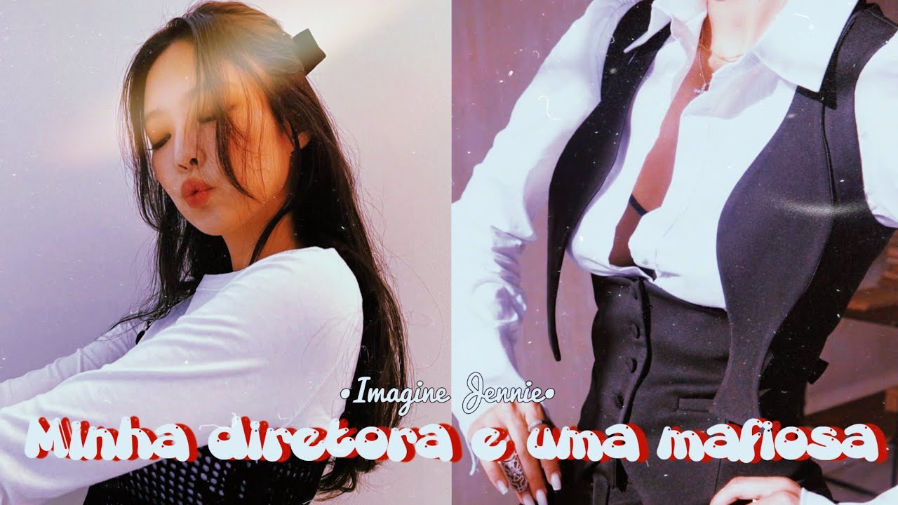 🏳️‍🌈⭟IMAGINE JENNIE - Minha diretora e uma mafiosa - EP ÚNICO«
