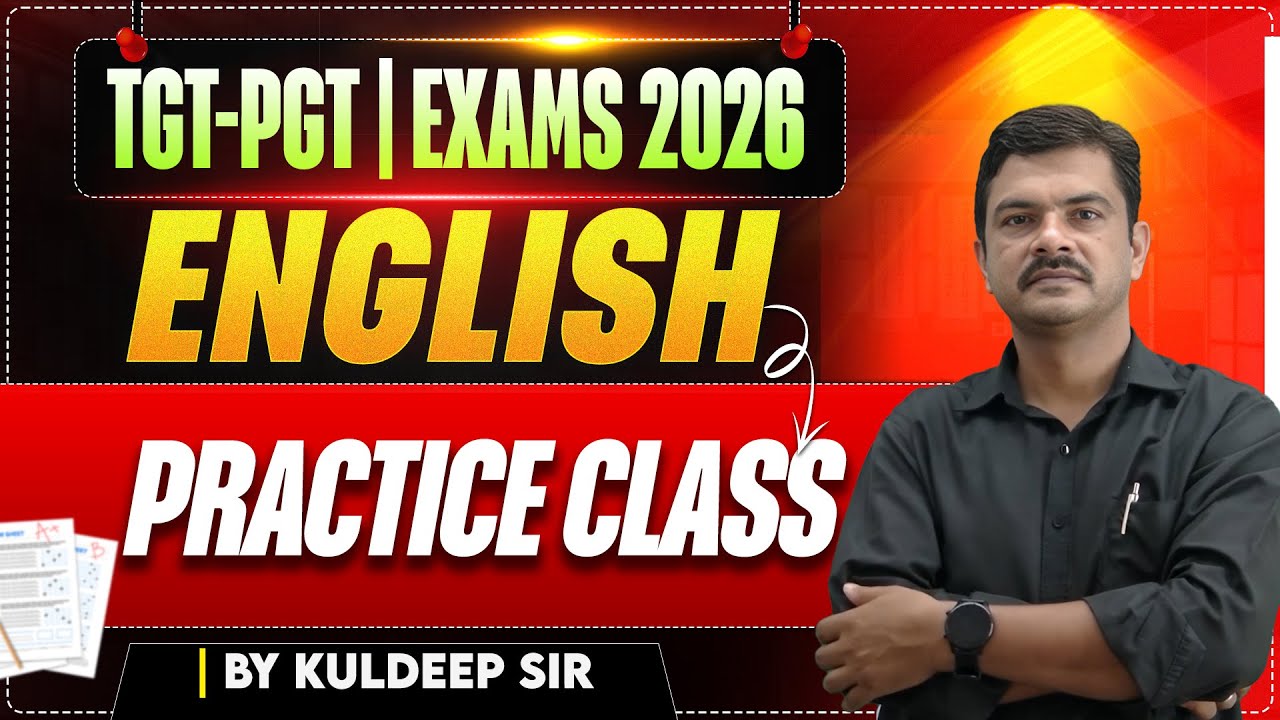 TGT-PGT  EXAM  | 2026 | ENGLISH | PRACTICE CLASS | BY KULDEEP SIR
