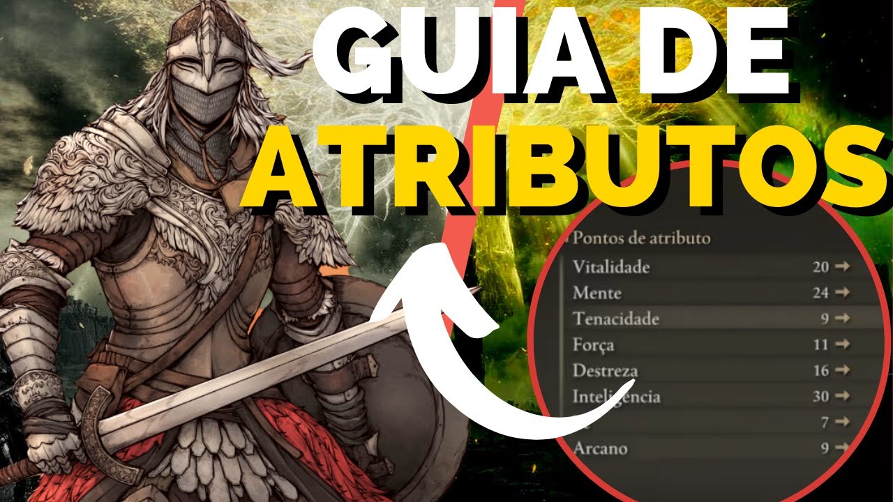 [Elden Ring]: O GUIA MAIS COMPLETO DE ATRIBUTOS PARA NÃO FICAR DÚVIDAS!