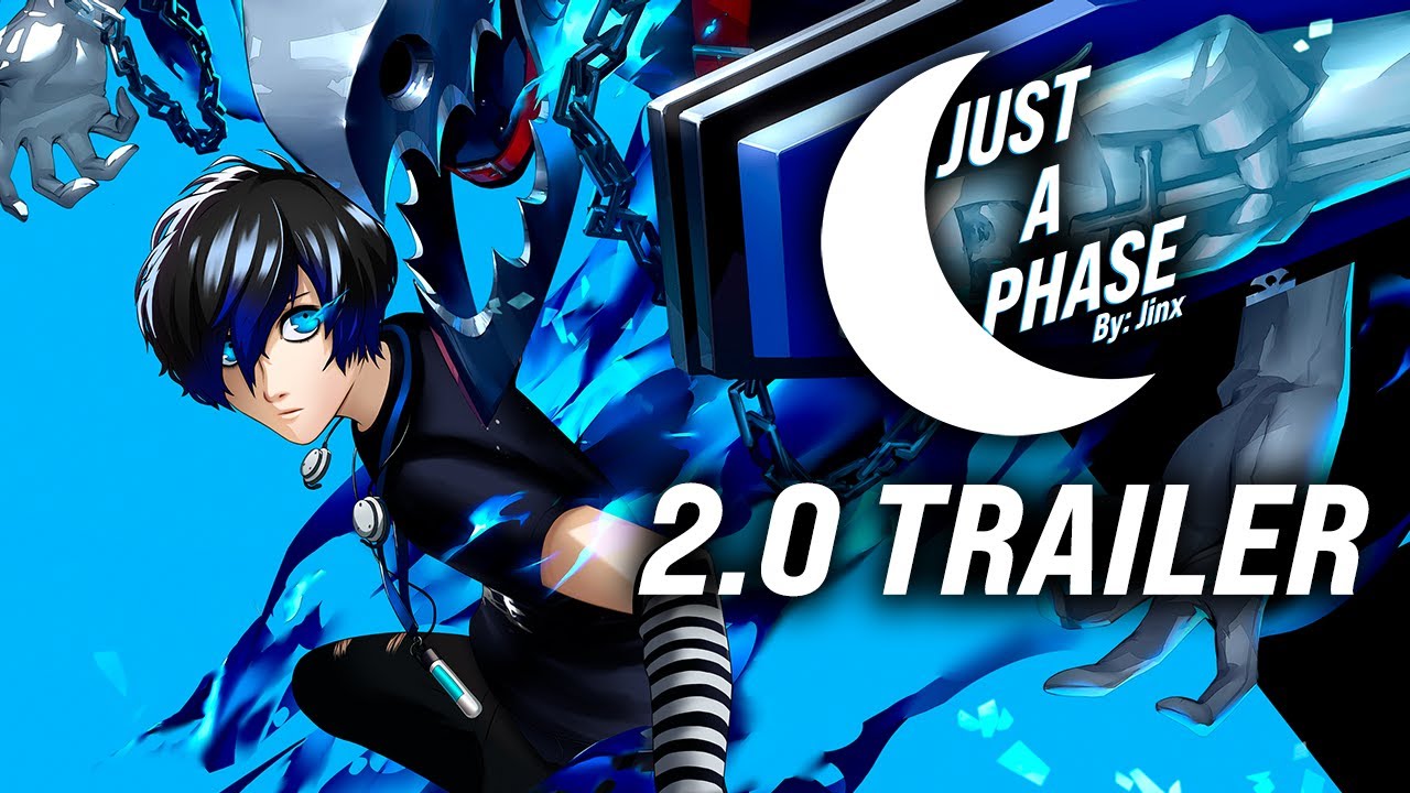Just-A-Phase Trailer 2.0 - Persona 3 Mods