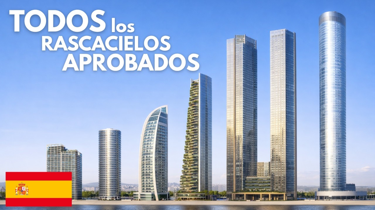 RASCACIELOS APROBADOS en ESPA&Ntilde;A 2026