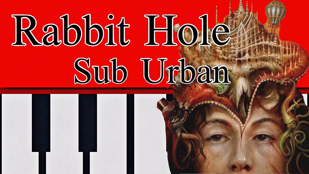 RABBIT HOLE by Sub Urban | Piano Tutorial