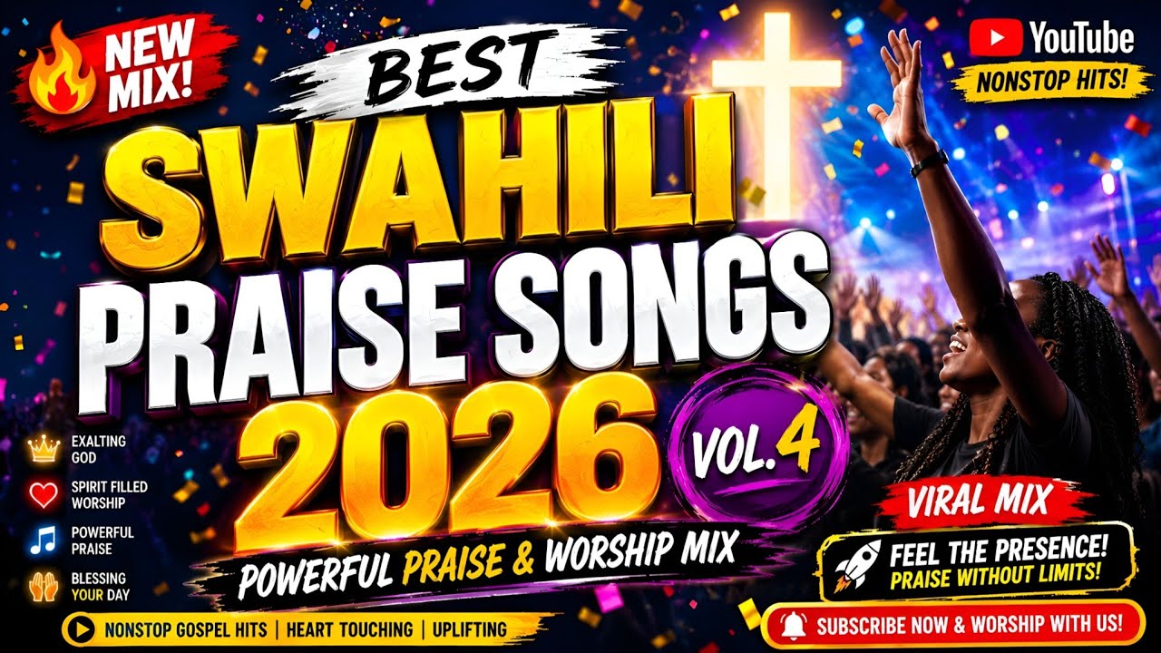 Best Swahili Praise Songs 2026 Vol.4 🔥 Powerful Praise & Worship Mix | Nonstop Seben Gospel Hits