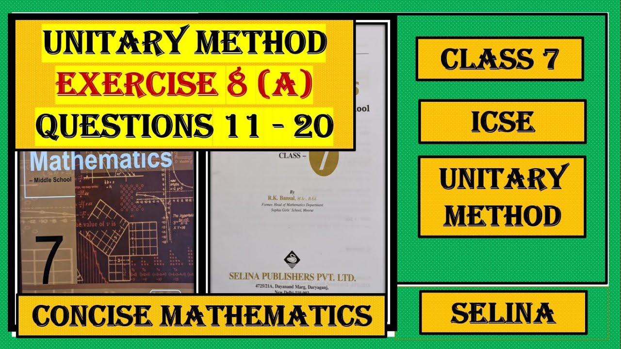 UNITARY METHOD, EXERCISE 8(A) QUESTIONS 11 TO 20, CONCISE MATHEMATICS