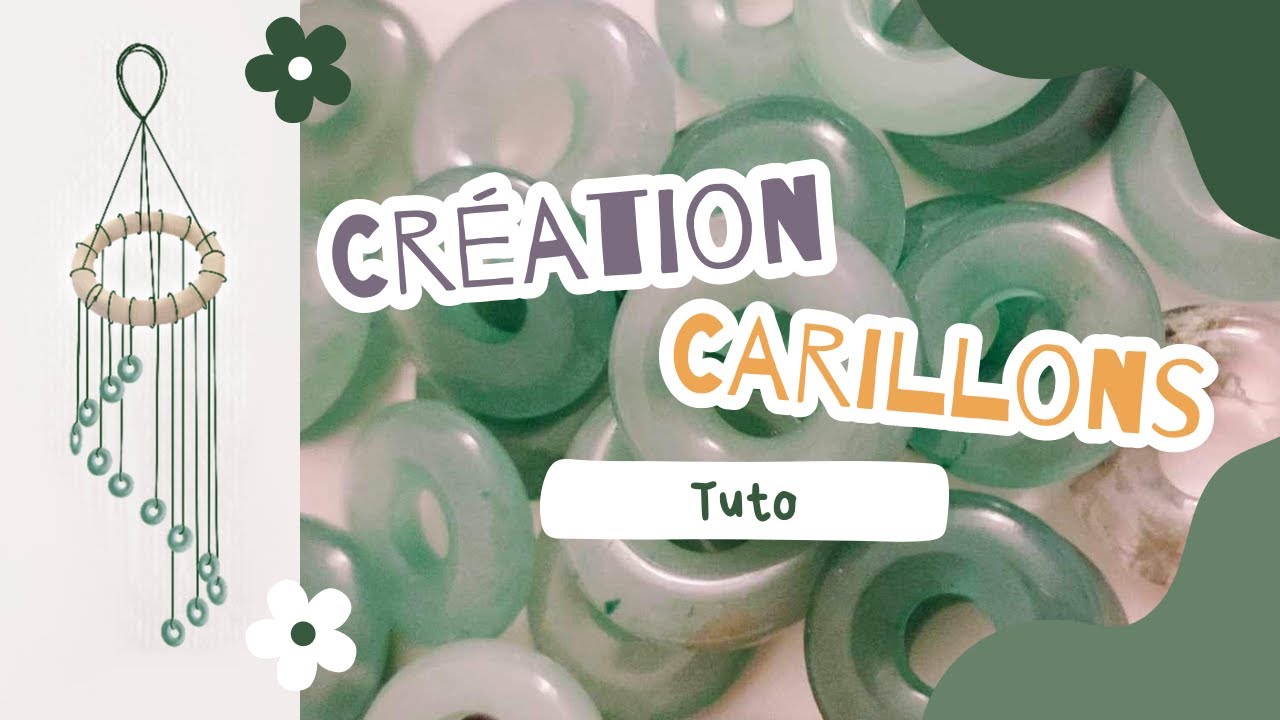 TUTO CRÉATION DE CARILLONS - DIY