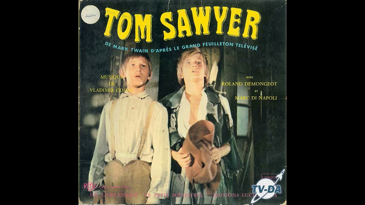 TOM SAWYER (1&egrave;re partie) ORTF - 1969 (Disques Ad&egrave;s) Musique de Vladimir Cosma