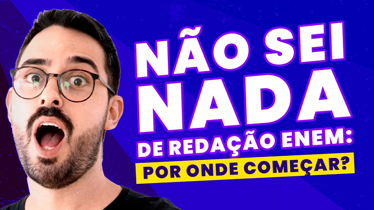 N&Atilde;O SEI NADA DA REDA&Ccedil;&Atilde;O ENEM: por onde come&ccedil;ar?