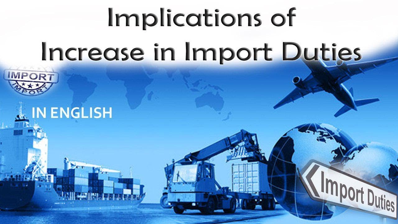 Government to hike Import Duties to boost domestic manufacturing, Why duty hike is not advisable?