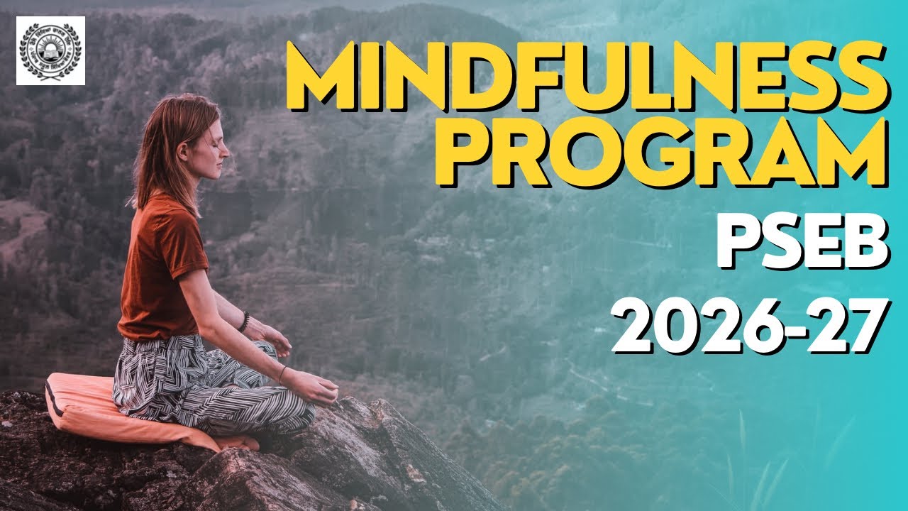 Mindfulness Program for Students of PSEB 2026-2027 | with instruction in Punjabi |For students 