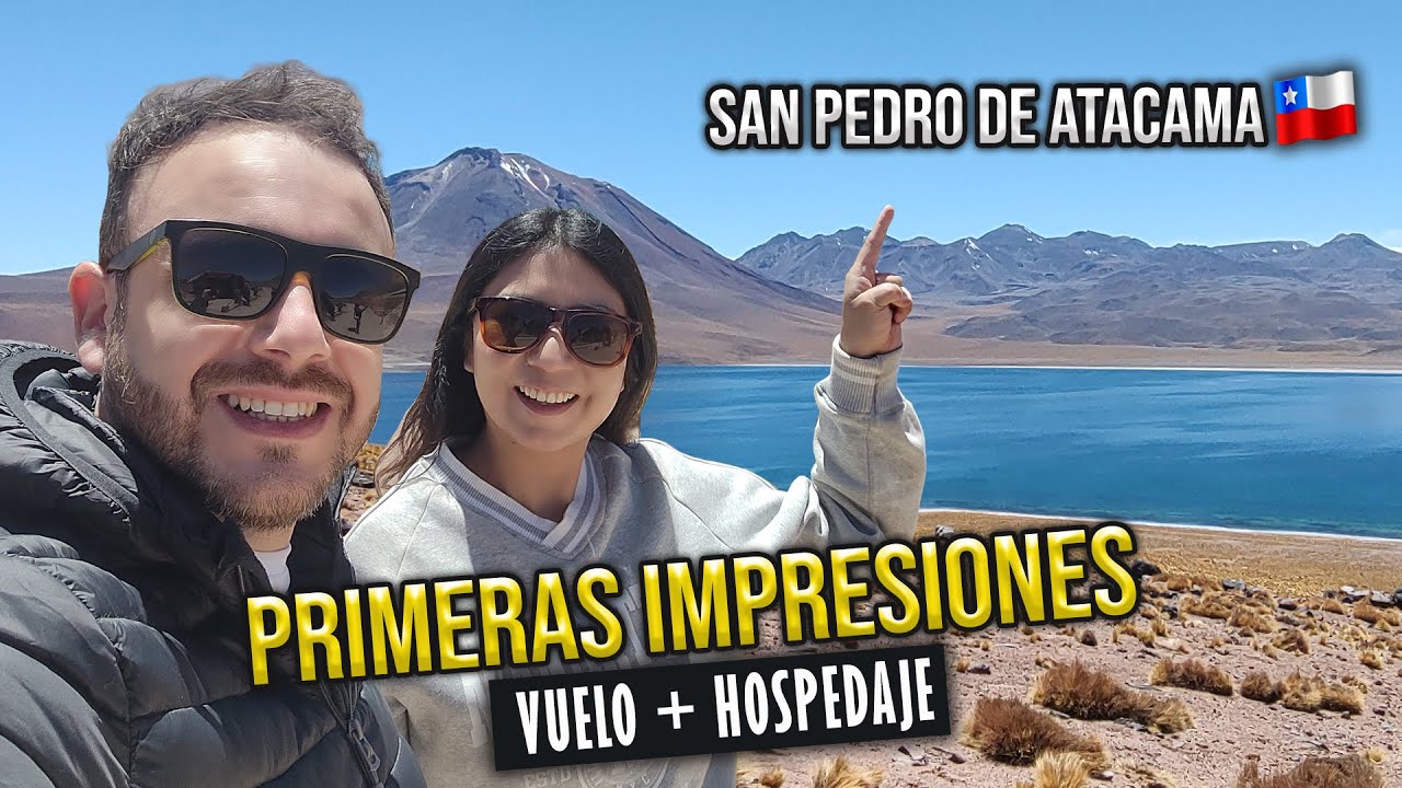 SAN PEDRO DE ATACAMA en VUELO LOW COST mas HOSPEDAJE - Super Guia San Pedro de Atacama Chile!