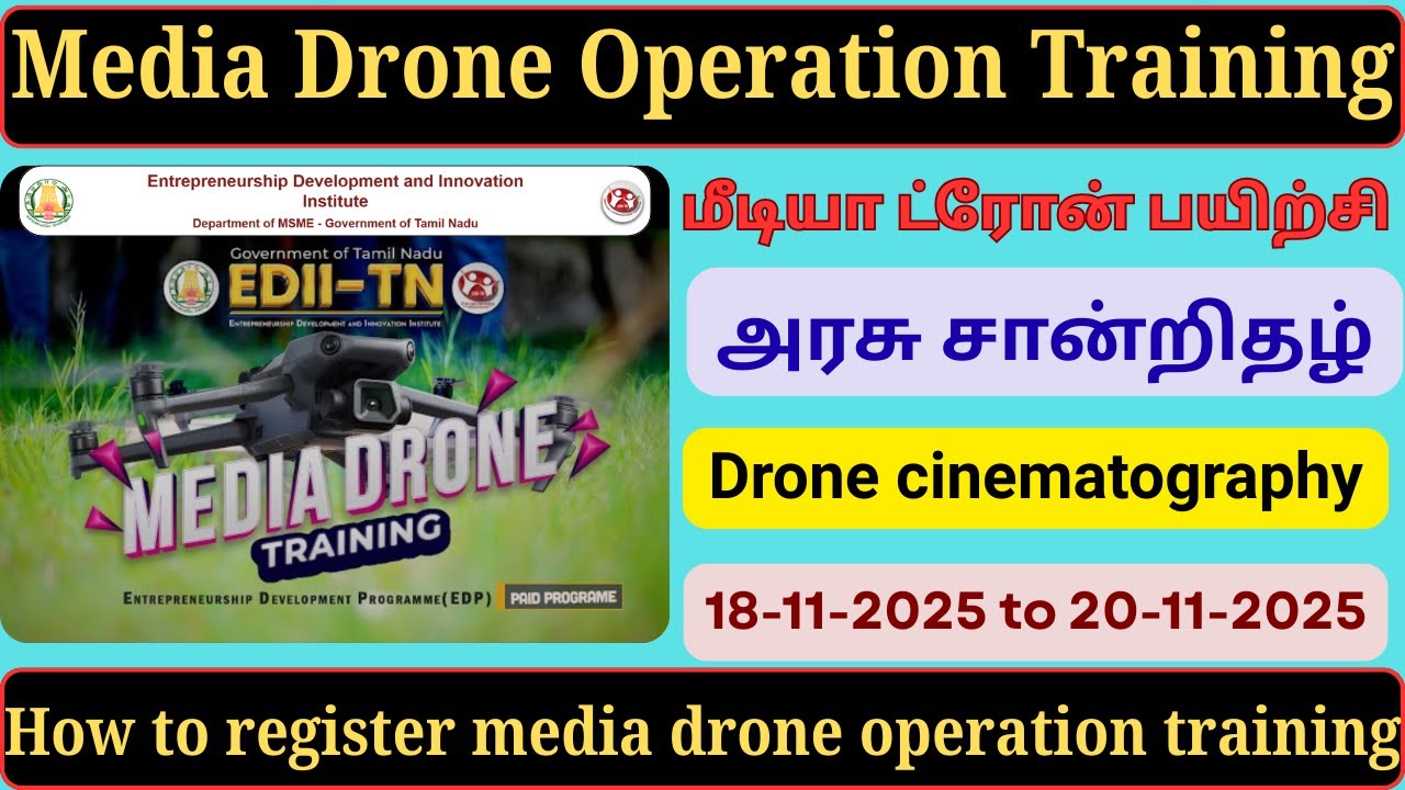 Media Drone Operation Training | apply Media Drone Operations training Programme tamil | EDII-TN