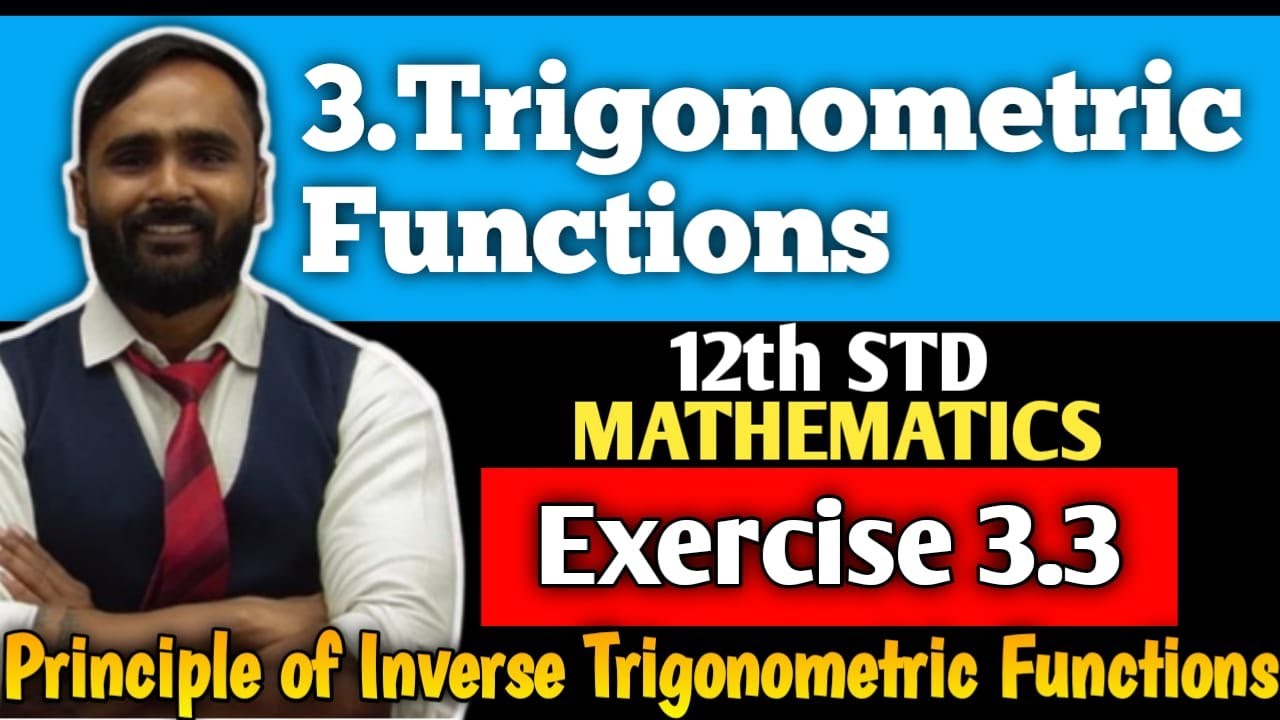 12th MATHEMATICS | 3.TRIGONOMETRIC FUNCTIONS | Exercise 3.3 | PRADEEP GIRI SIR