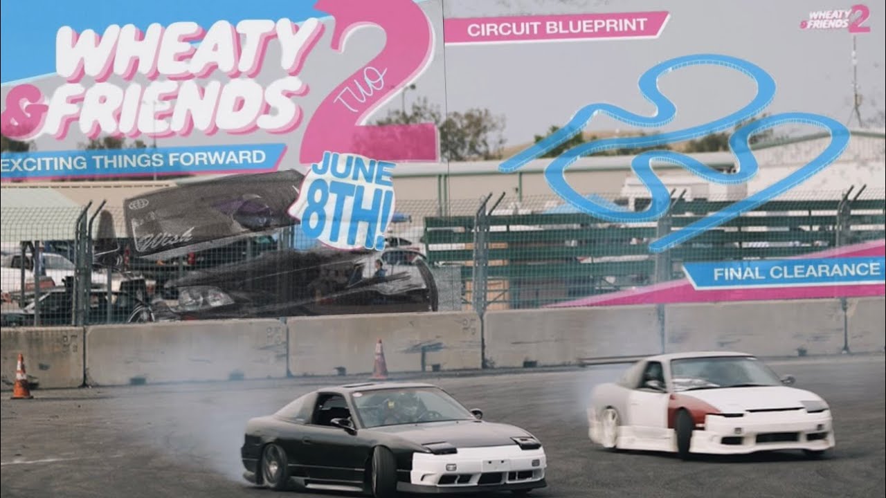 NEW setup and TWO drift events back to back!? (Part. 2 Wheaty and friends)