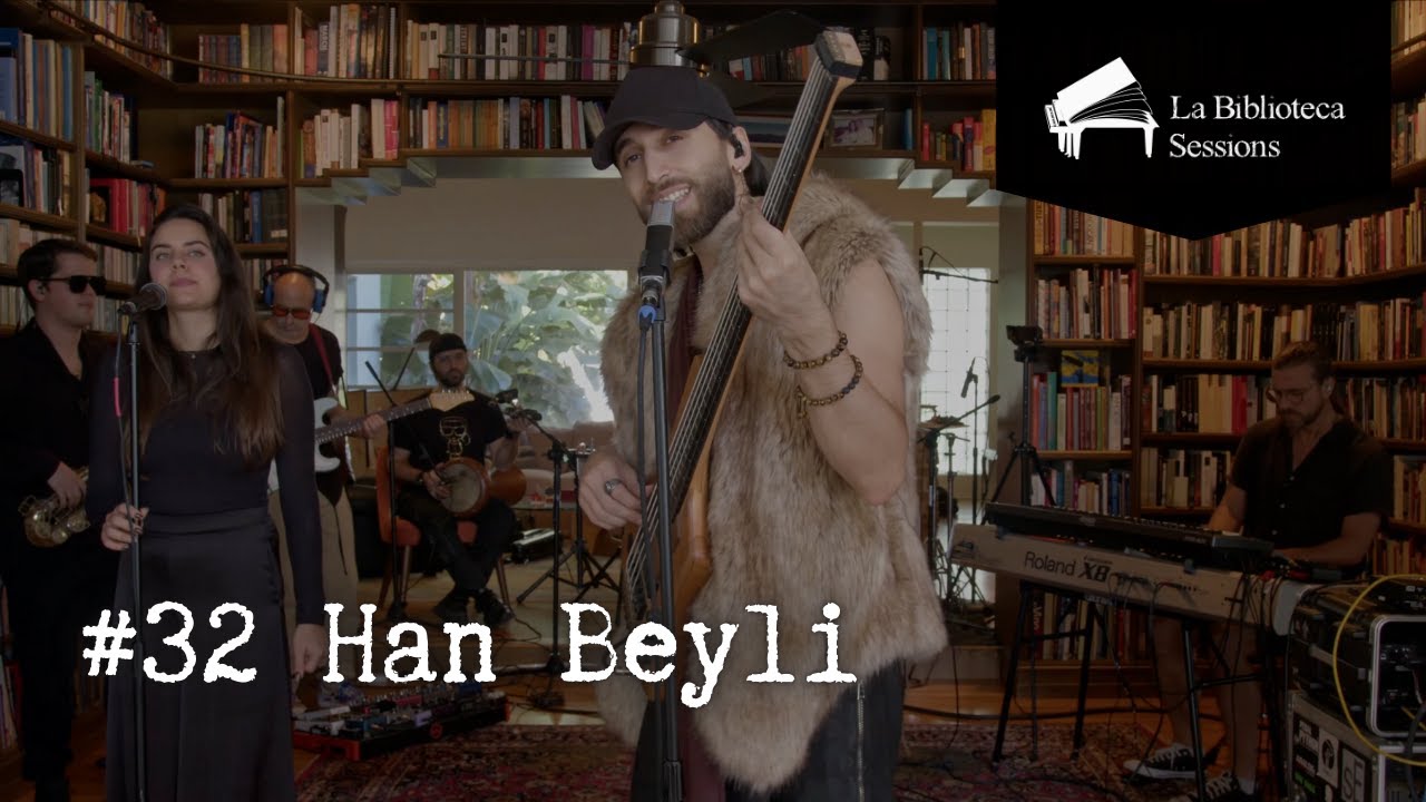 #32 Han Beyli / La Biblioteca Sessions