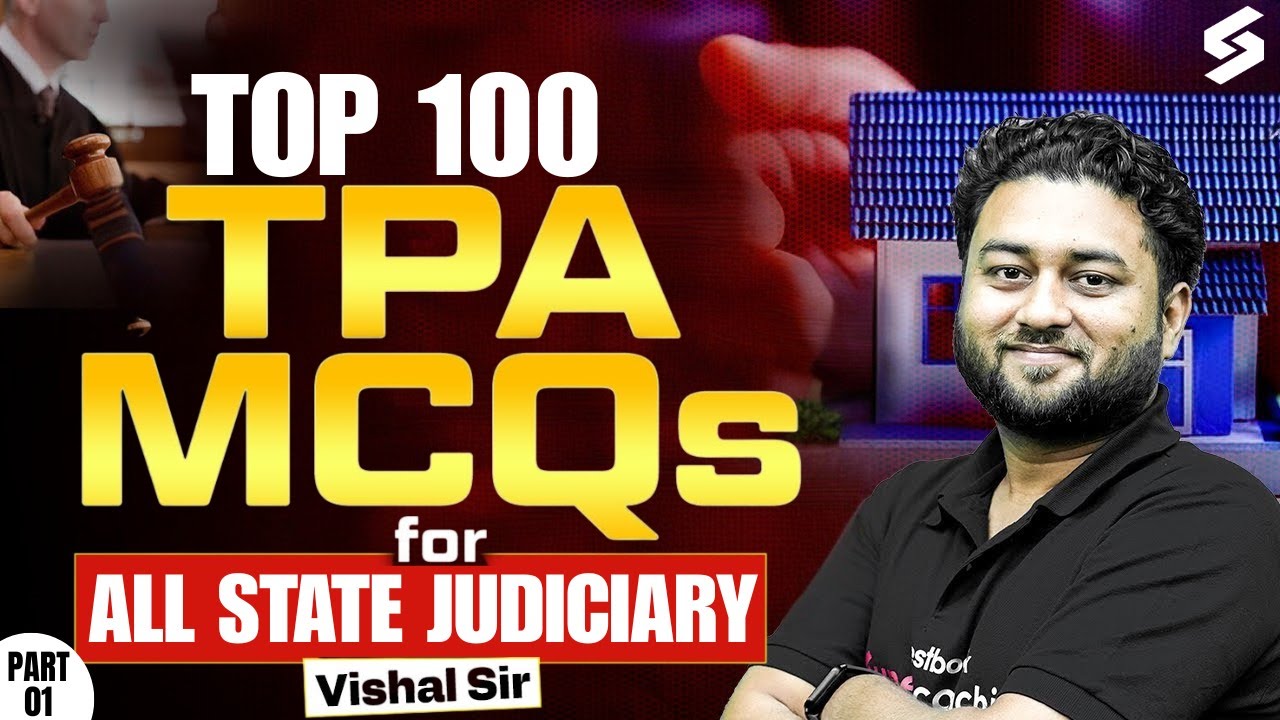 Top 100 TPA MCQs For All State Judiciary Exams 2025 I Transfer of Property Act, 1882 | Vishal Sir #1