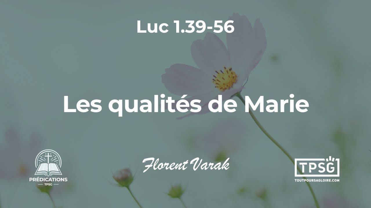 F. Varak | Les qualités de Marie (Luc 1.39-56) [Prédication]