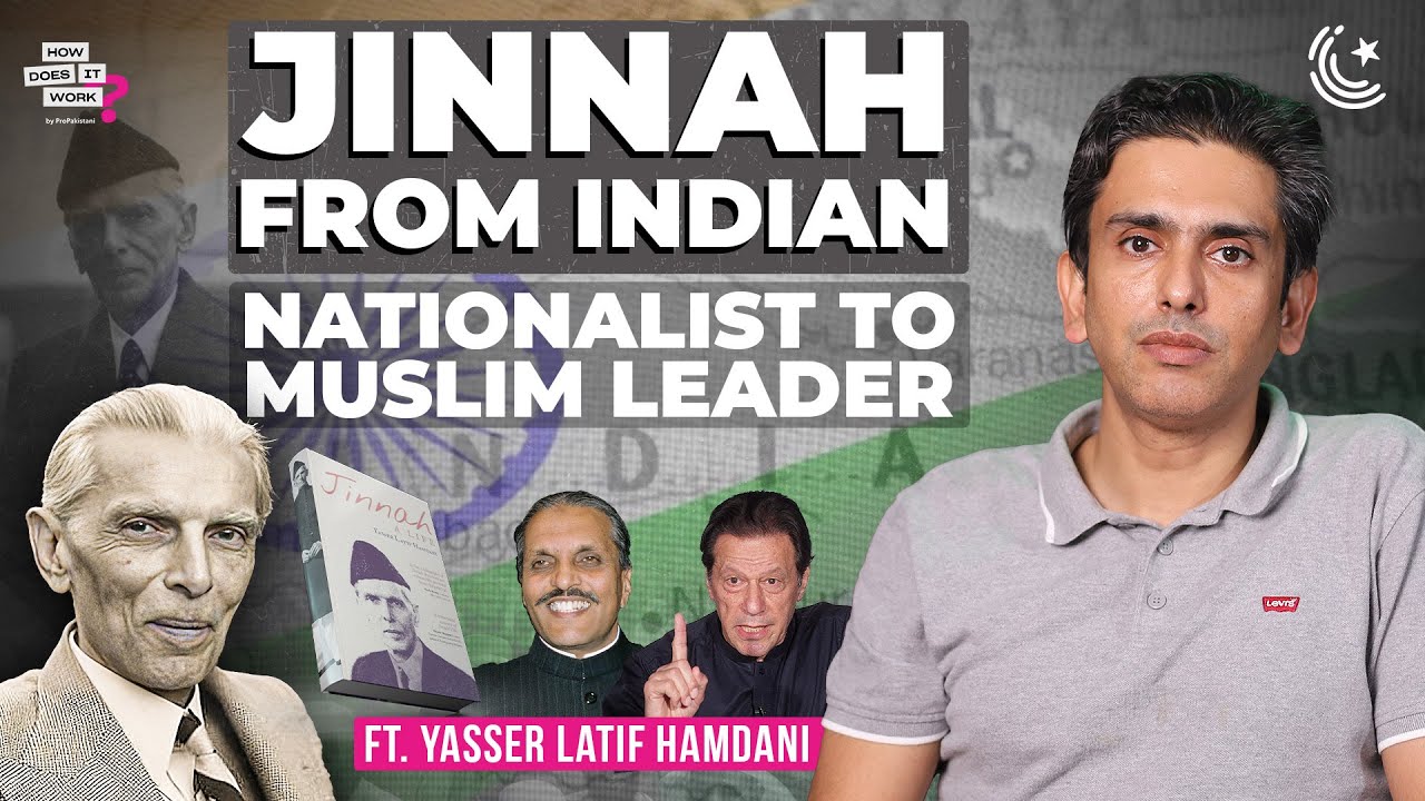 What Was Jinnah&rsquo;s Vision For Pakistan? Ft. Yasser Latif Hamdani | EP220