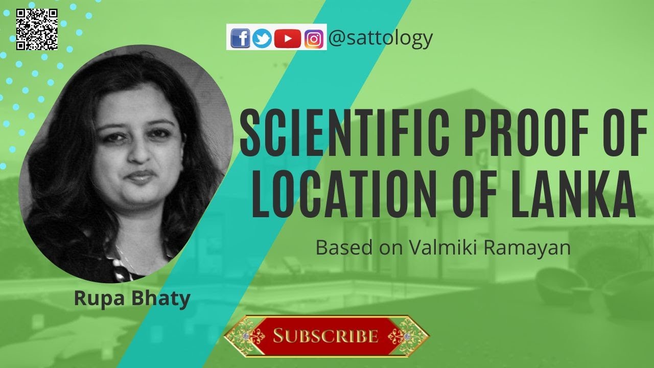 Scientific proof of location of Kuber's Lanka ;#Sattology, Rupa Bhaty