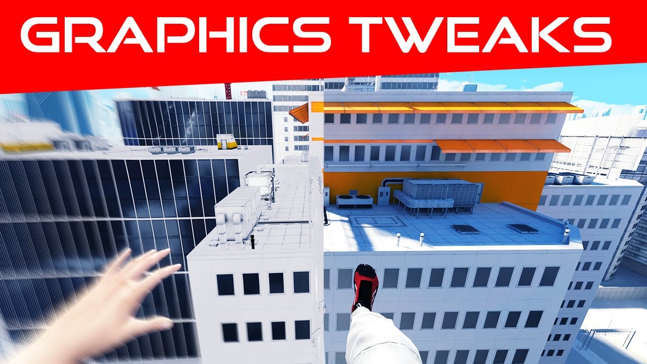 Mirror's Edge Tweaks - New graphics configurations