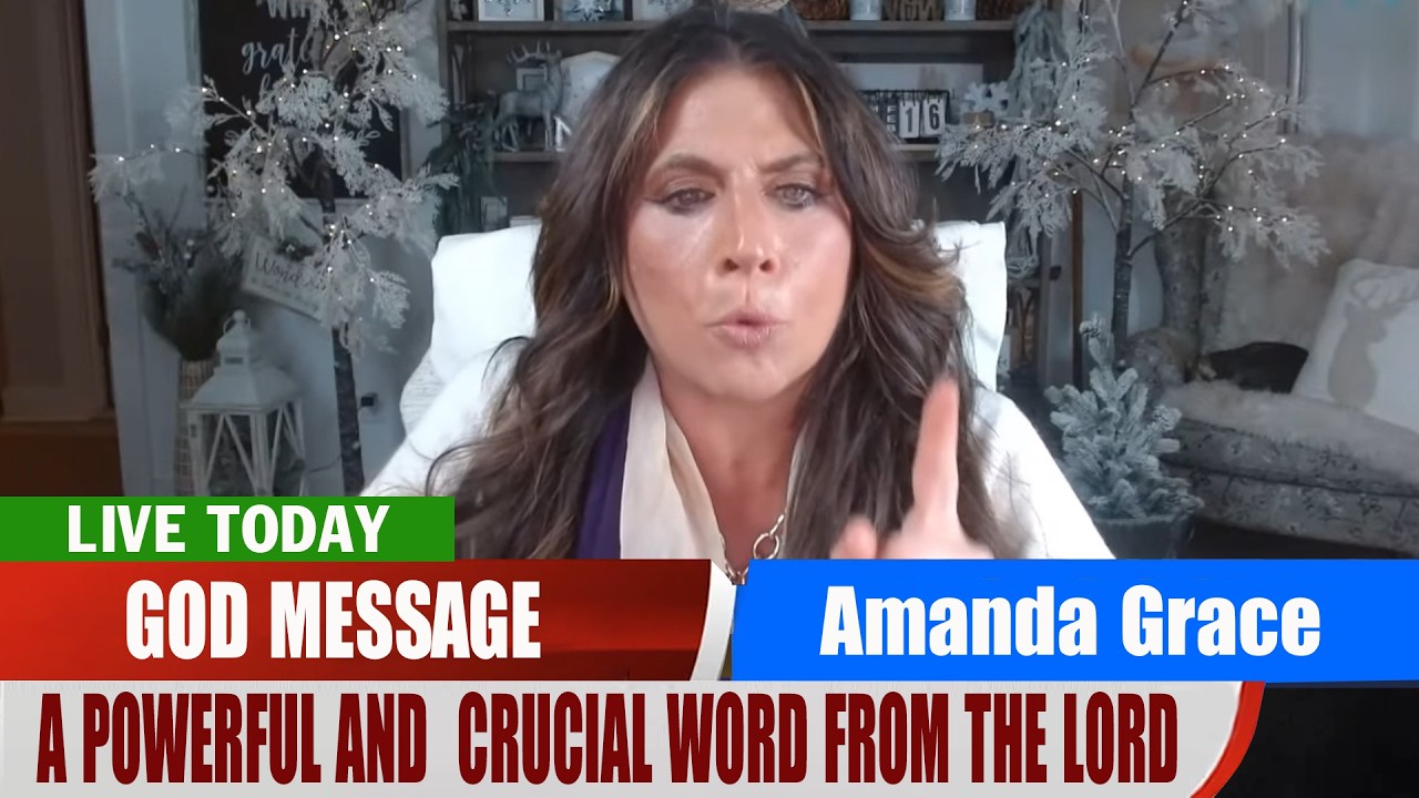 Amanda Grace PROPHETIC WORD ✝️ [GOD MESSAGE]  A POWERFUL AND  CRUCIAL WORD FROM THE LORD | Prophecy