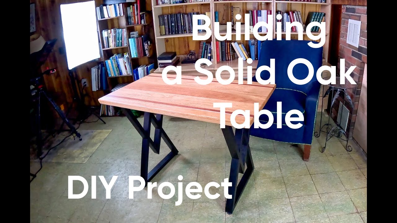 Building a Solid Oak Table/DIY Project