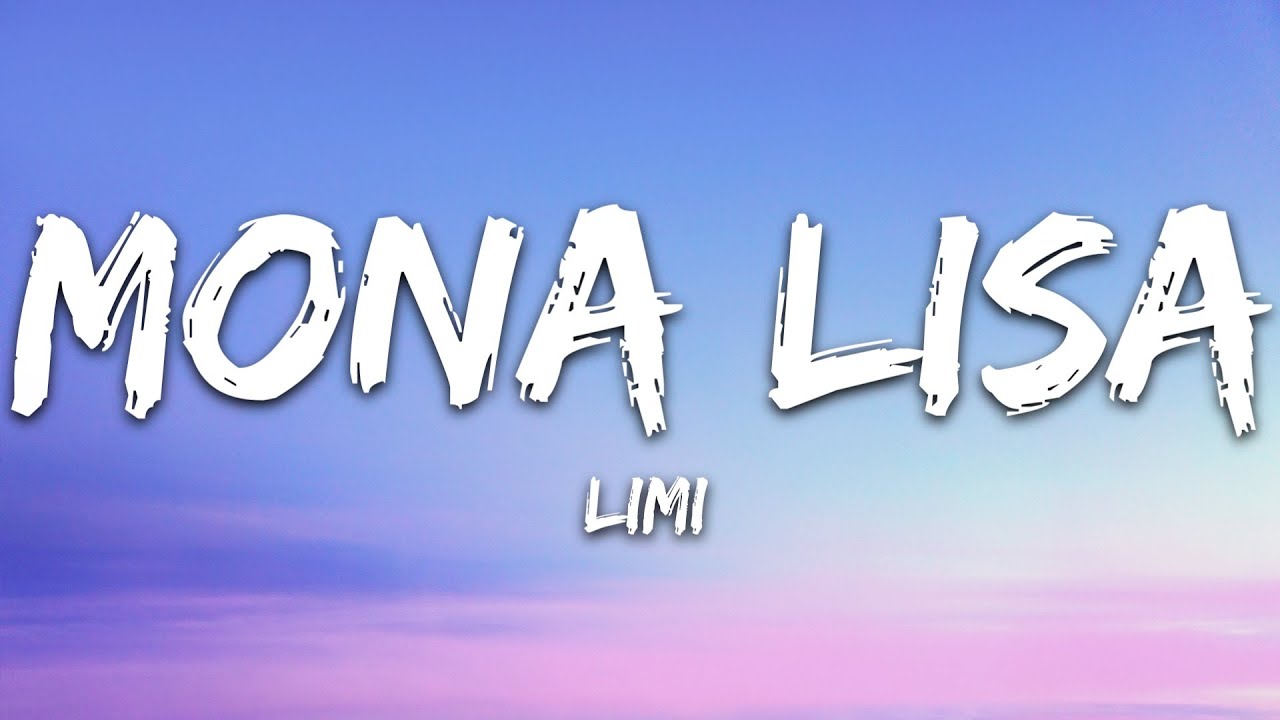 Limi - Mona Lisa (Lyrics) [7clouds Release]