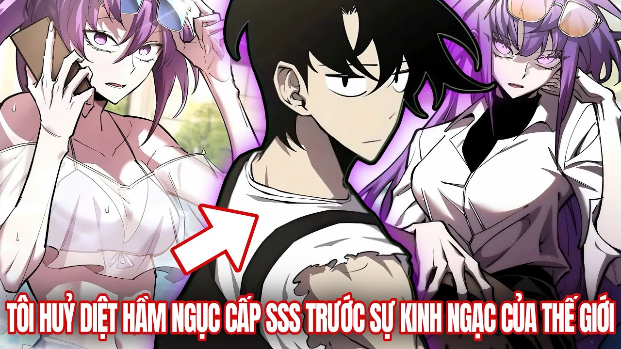 Trọn Bộ | Tôi Huỷ Diệt Hầm Ngục Cấp SSS Trước Sự Kinh Ngạc Của Thế Giới | Review Truyện