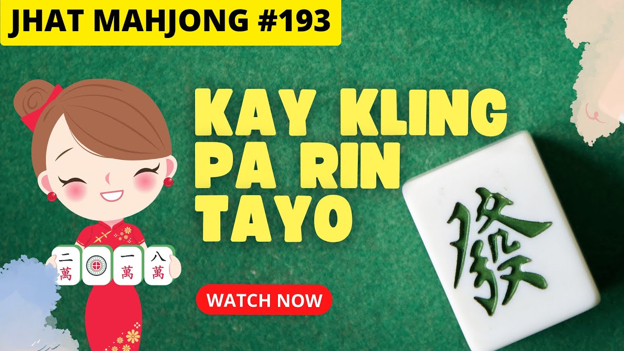 Jhat Mahjong Series #194 KAY KLING PA RIN TAYO