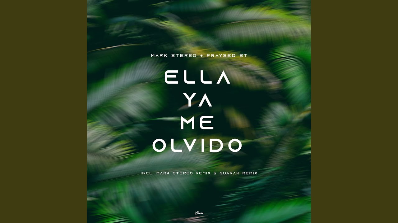 Ella Ya Me Olvido (Mark Stereo Remix)