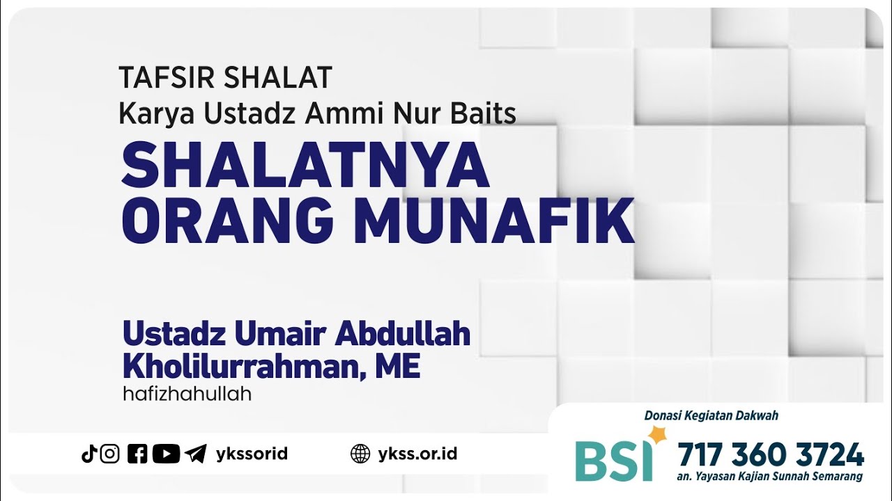 Shalatnya Orang Munafik | Ustadz Umair Abdullah Kholilurrahman, ME حَفِظَهُ الله تعالى