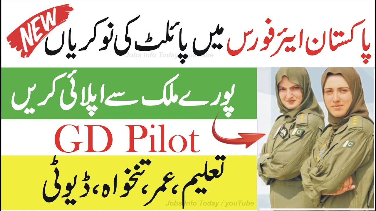 Join PAF as GD Pilot 2022 Jobs for Male/Female - Pakistan Air Force GD Pilot eligibility criteria