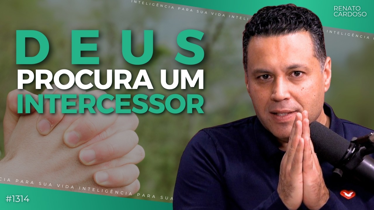 DEUS PROCURA UM INTERCESSOR
