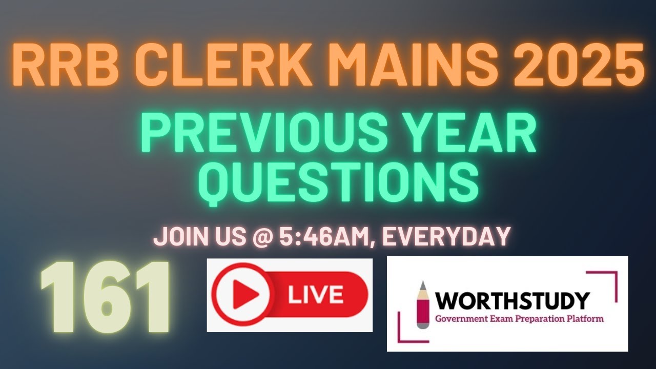 RRB Clerk Mains 2025 Previous Year Questions | PART - 161 | #rrbclerk | WORTHSTUDY