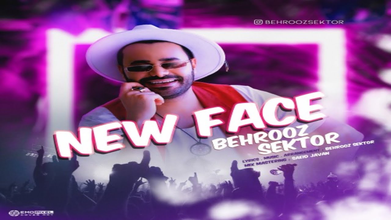 Behrooz Sektor &ndash; New Face | بهروز سکتور - نیو فیس