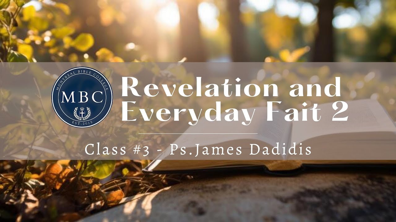 Revelation and Everyday Faith 2, Class #3 - Spring2026