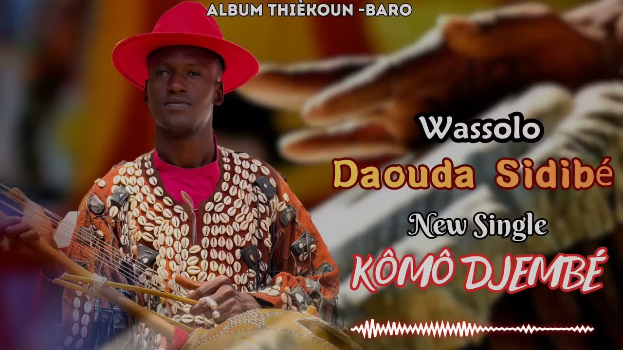 WASSOLO DAOUDA - KOMO DJEMBE (Album : THIEKOUN BARO, 2026)
