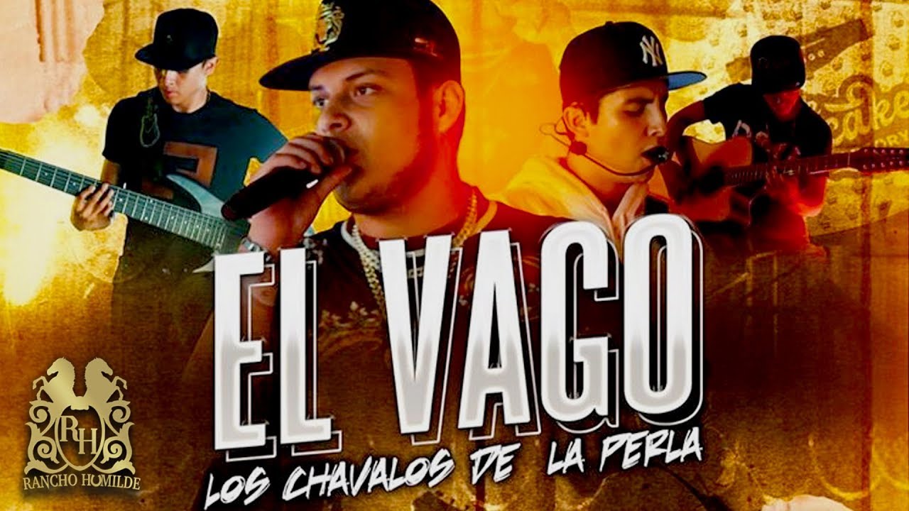 Los Chavalos De La Perla - El Vago (En Vivo)