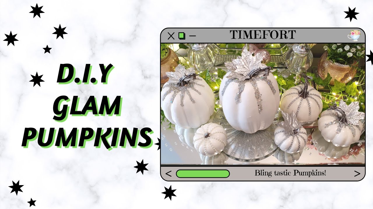 D.I.Y SPARKLY & GLAM PUMPKINS || By TimeForT