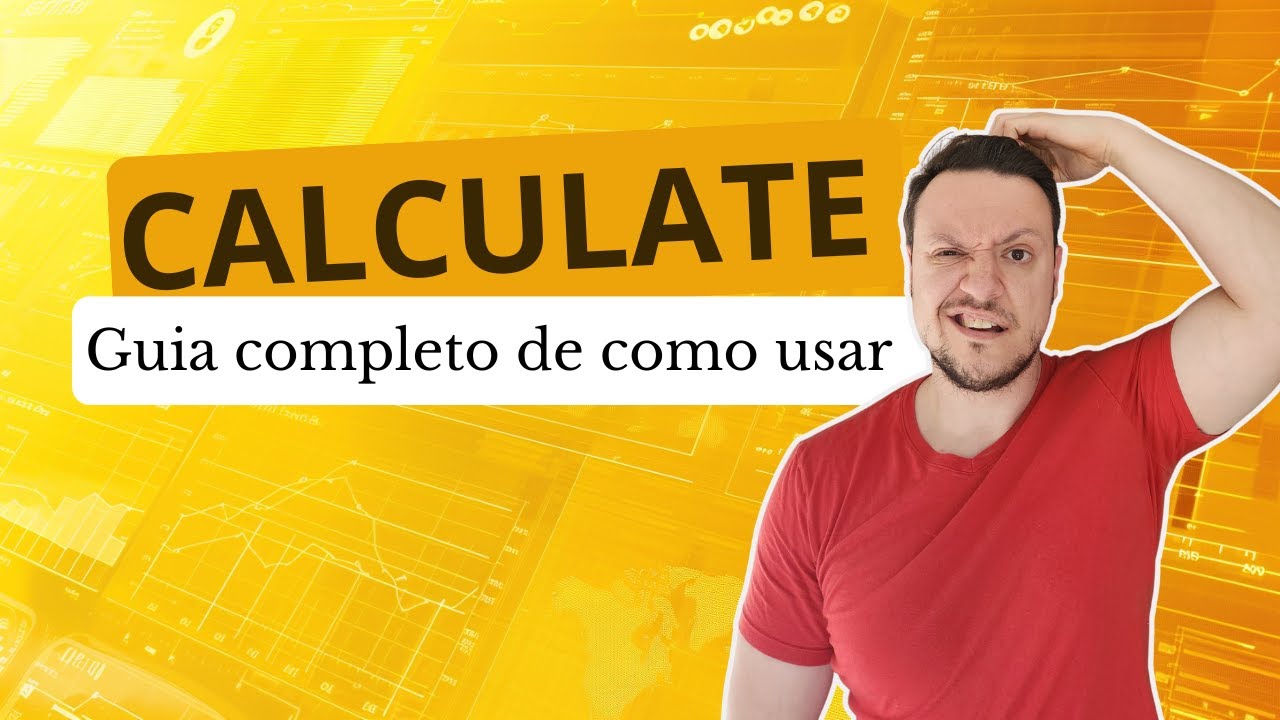 Como fazer a  CALCULATE no DAX - Guia Completo