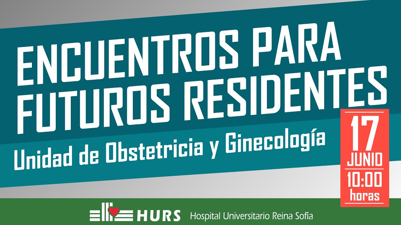 Unidad de Obstetricia y Ginecología - Encuentros para futuros residentes - HURS