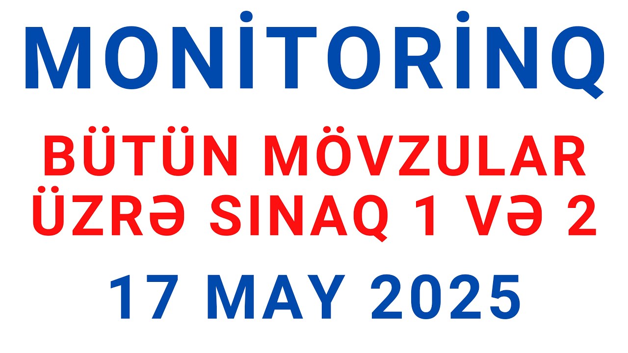 17 may 2025-ci il monitorinq imtahanına dəstək - I hissə (4-cü sinif)
