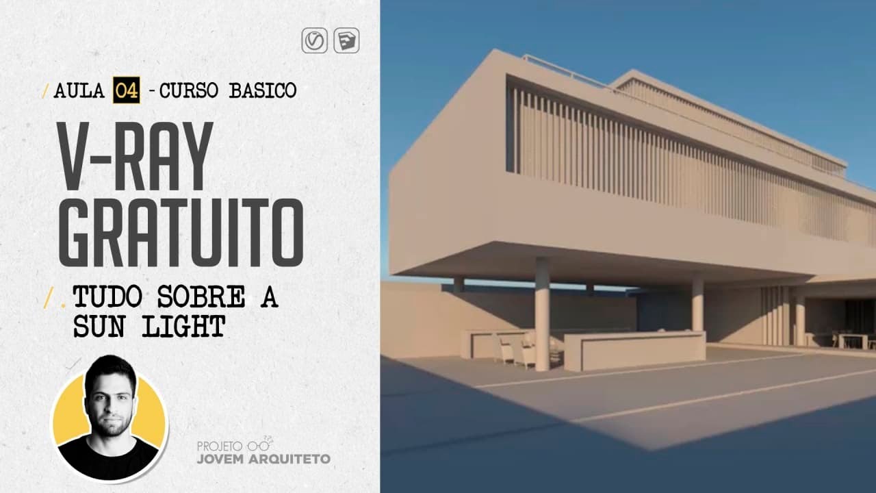 [CURSO GRATUITO DE V-RAY] AULA 04 - ENTENDENDO A SUN LIGHT E COMO ILUMINAR CORRETAMENTE O PROJETO