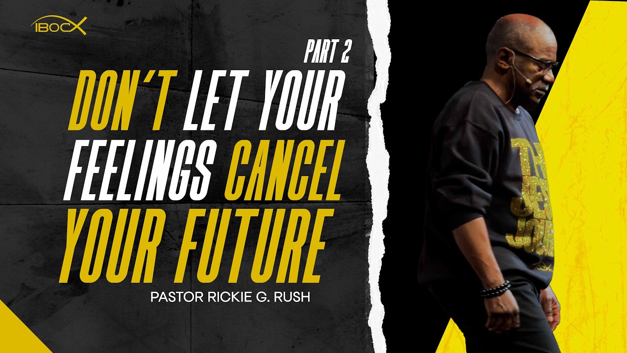 2.16.26 Sermon Replay | Part 2 - Don't Let Your Feelings Cancel Your Future | Pastor Rickie G. Rush