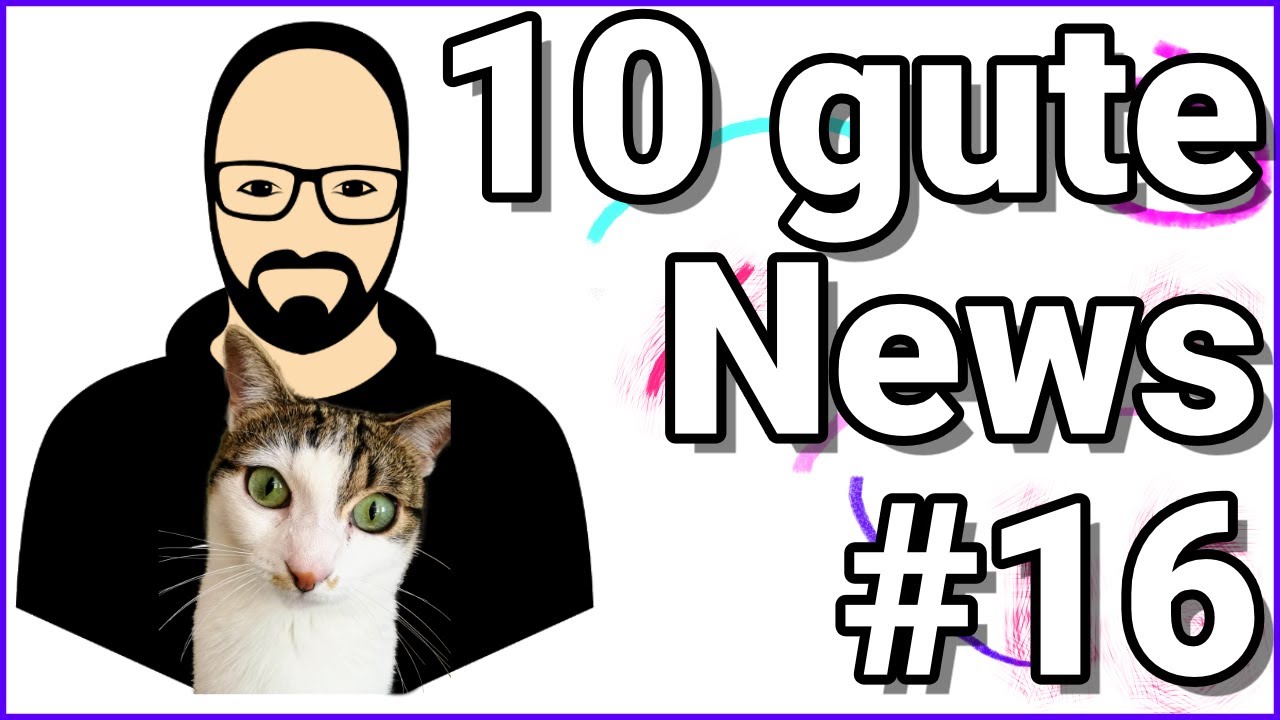 Gute Nachrichten | Positive News #16