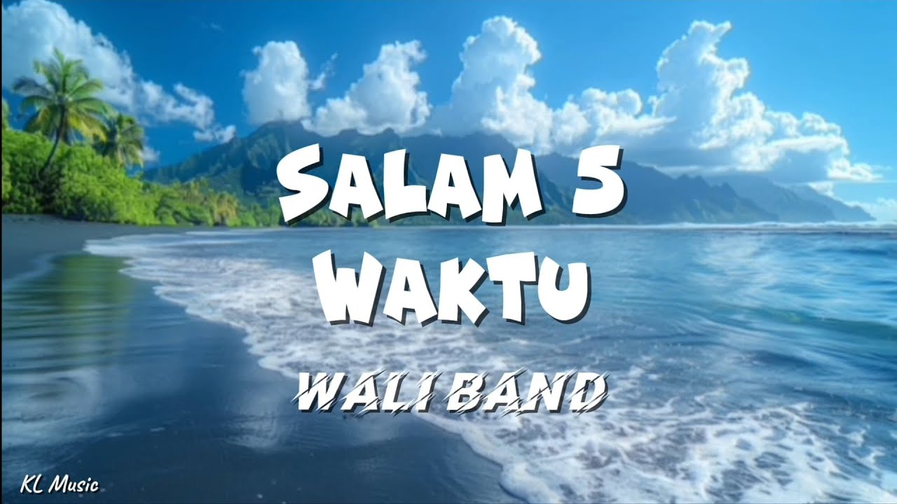 Wali - Salam 5 Waktu (Lyrics) 