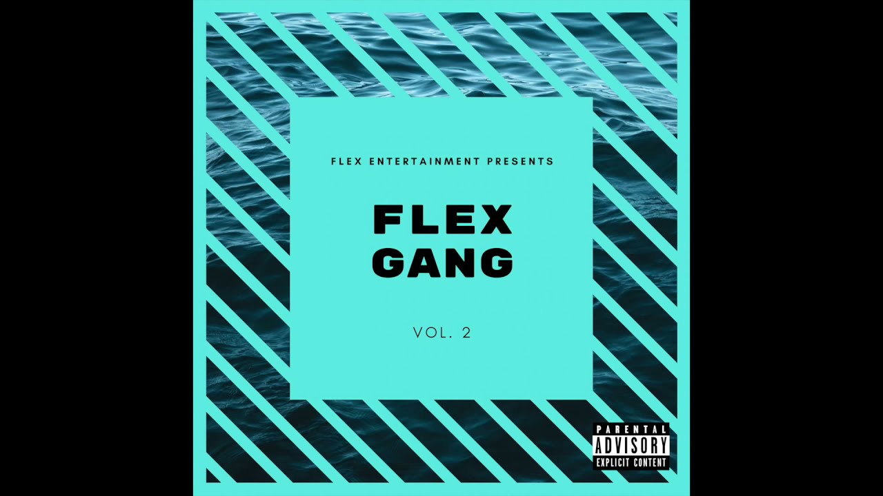 Flex Entertainment - Flex Gang, Vol. 2 (Full Album)