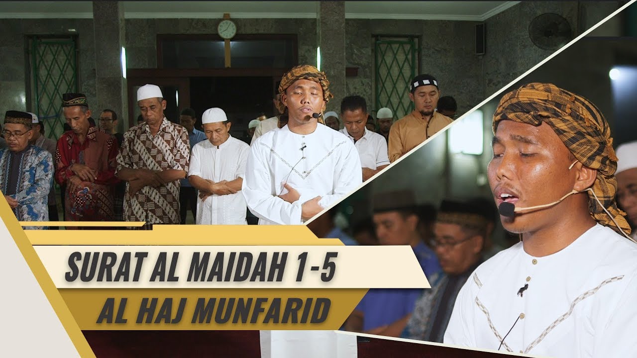 IMAM SHOLAT MERDU || SURAT AL MAIDAH 1 - 5 || AL HAJ MUFARID