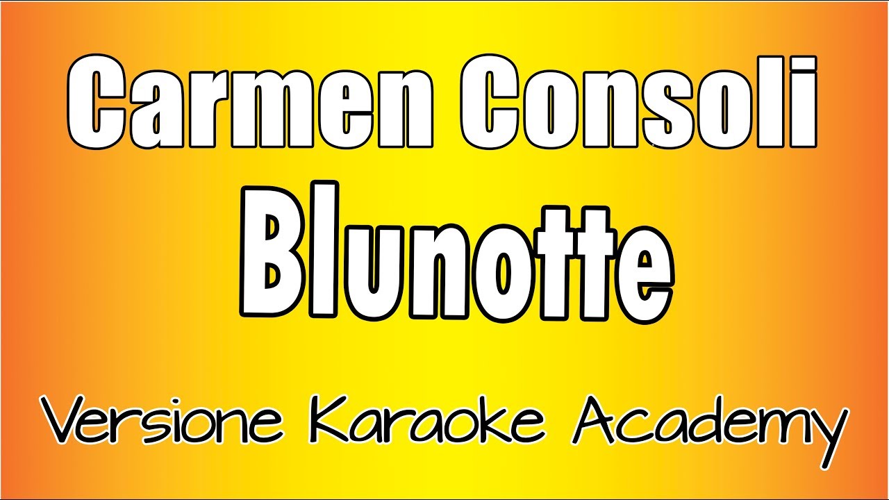 Carmen Consoli -  Blunotte (Versione Karaoke Academy Italia)